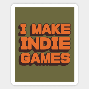 I Make Indie Games Magnet